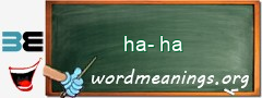 WordMeaning blackboard for ha-ha